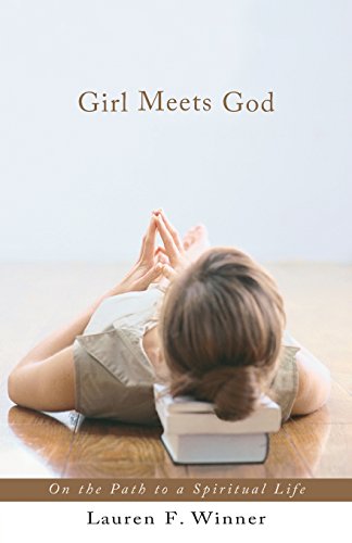 Girl Meets God: On the Path to a Spiritual Life