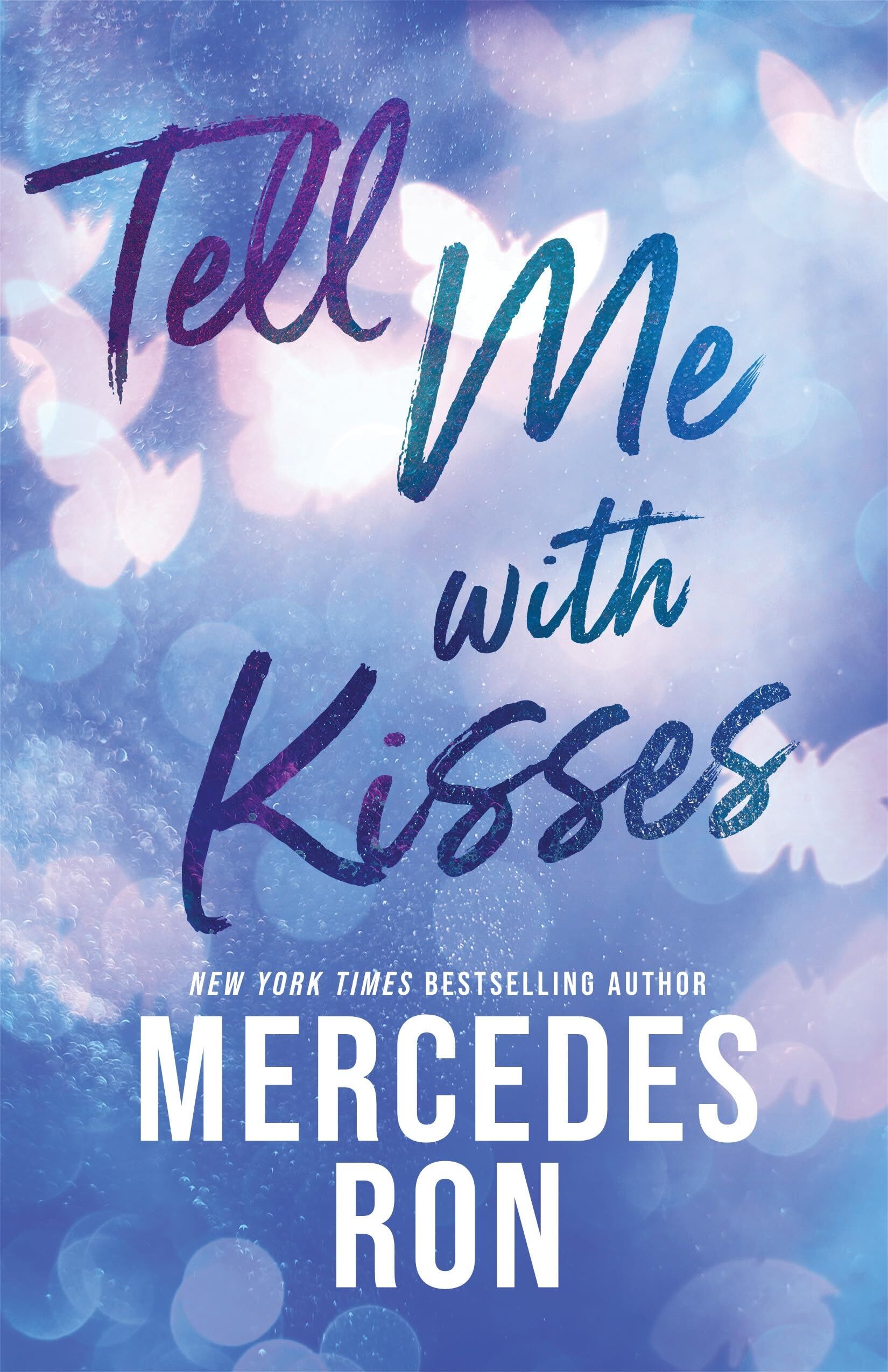 Ron, Mercedes: Tell Me with Kisses