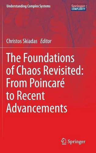The Foundations of Chaos Revisited: From Poincaré to Recent Advancements (Understanding Complex Systems)