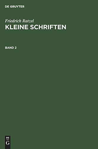 Friedrich Ratzel: Kleine Schriften / Friedrich Ratzel: Kleine Schriften. Band 2