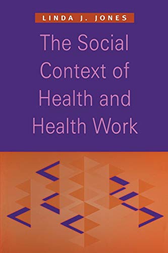 The Social Context of Health and Health Work