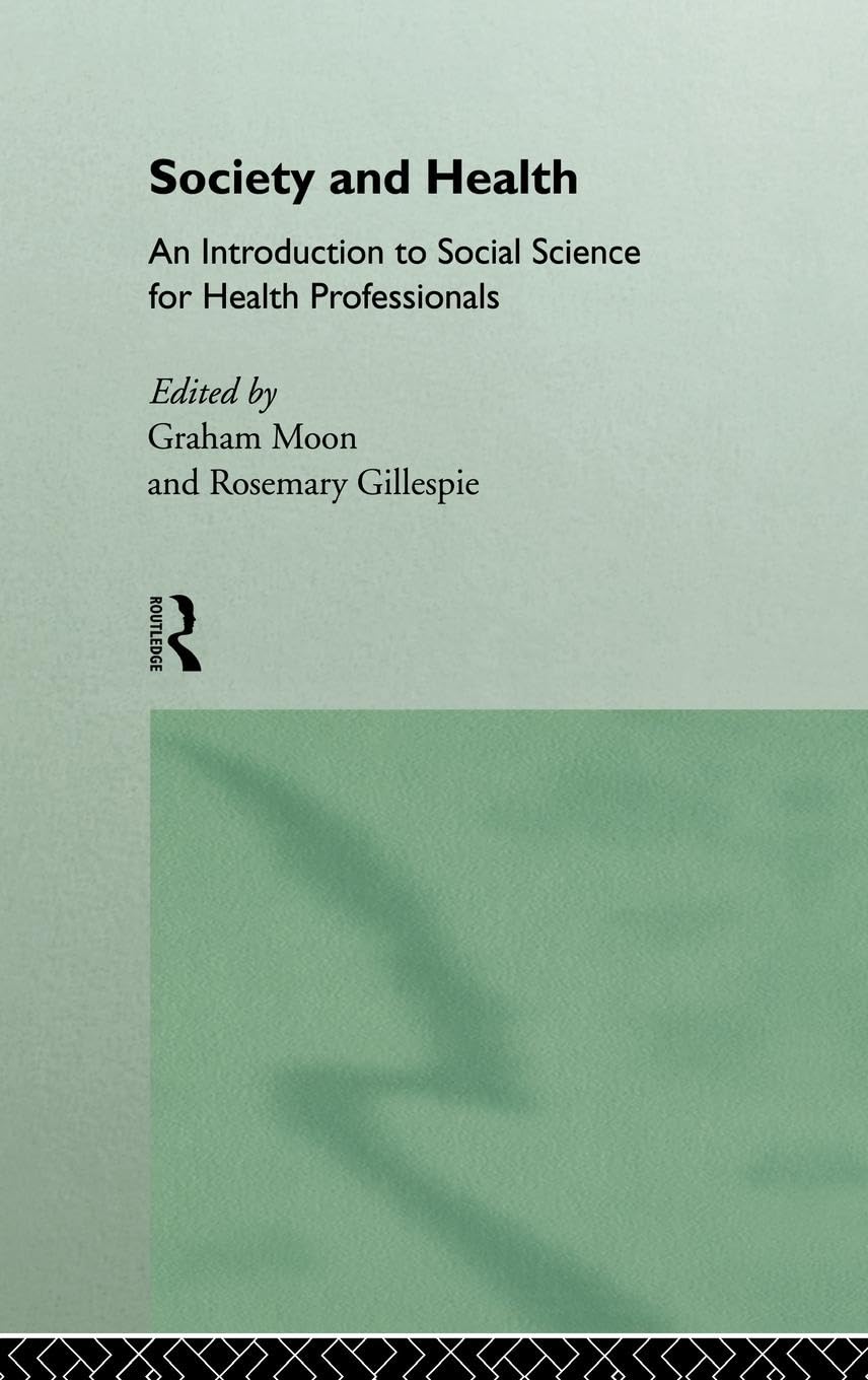 Society and Health: An Introduction to Social Science for Health Professionals