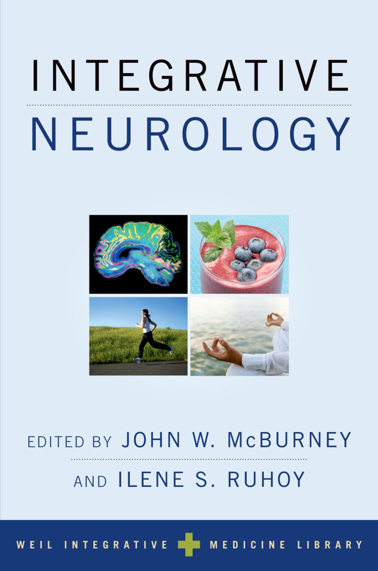 Integrative Neurology (Weil Integrative Medicine Library, 18)