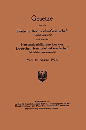 Gesetze über die Deutsche Reichsbahn-Gesellschaft (Reichsbahngesetz) und über die Personalverhältnisse bei der Deutschen Reichsbahn-Gesellschaft (Reichsbahn-Personalgesetz)