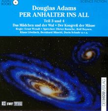 Per Anhalter ins All 3/4. Audiobook. 2 CDs. Das Mädchen und der Wal / Der Kongreß der Mäuse