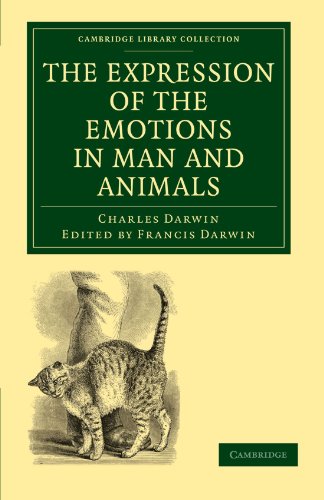 Charles Darwin The Expression Of The Emotions In Man And Animals (Cambridge Library Collection - Darwin, Evolution And Genetics)