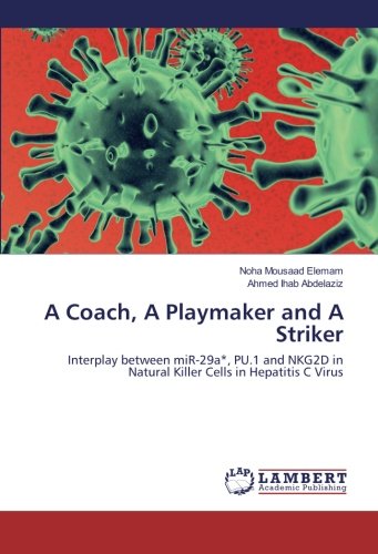 A Coach, A Playmaker and A Striker: Interplay between miR-29a*, PU.1 and NKG2D in Natural Killer Cells in Hepatitis C Virus