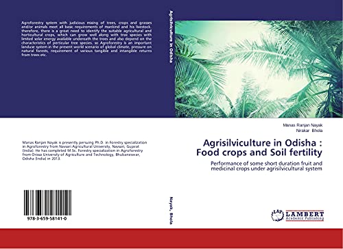 Agrisilviculture in Odisha : Food crops and Soil fertility: Performance of some short duration fruit and medicinal crops under agrisilvicultural system
