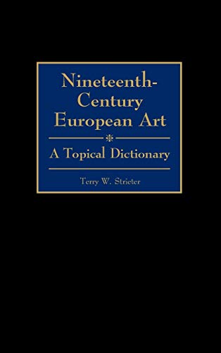 Nineteenth-Century European Art: A Topical Dictionary