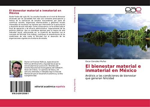El bienestar material e inmaterial en México: Análisis a las condiciones de bienestar que generan felicidad