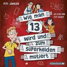 Wie man 13 wird und zum Superhelden mutiert (Wie man 13 wird 4): 2 CDs