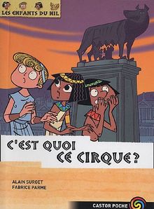 Les enfants du Nil. Vol. 4. C'est quoi, ce cirque ?