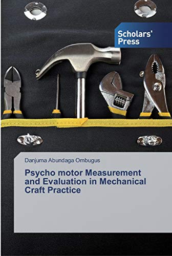 Psycho motor Measurement and Evaluation in Mechanical Craft Practice