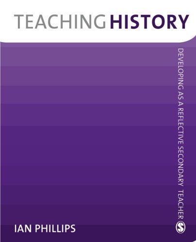Teaching History: Developing as a Reflective Secondary Teacher