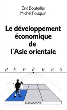 Le développement économique de l'Asie orientale von Bouteiller, Eric, Fouquin, Michel | Buch | Zustand gut