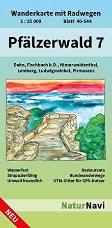 Pfälzerwald 7: Wanderkarte mit Radwegen, Blatt 40-544, 1 : 25 000, Dahn, Fischbach b.D., Hinterweidenthal, Lemberg, Ludwigswinkel, Pirmasens (NaturNavi Wanderkarte mit Radwegen 1:25 000)