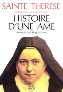 Histoire d'une âme : Manuscrits autobiographiques, texte révisé d'après l'éd. critique de 1992