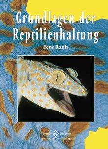 Grundlagen der Reptilienhaltung