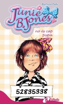 Junie B. Jones no és cap pispa (Catalá - A PARTIR DE 6 ANYS - PERSONATGES I SÈRIES - Junie B. Jones, Band 8)