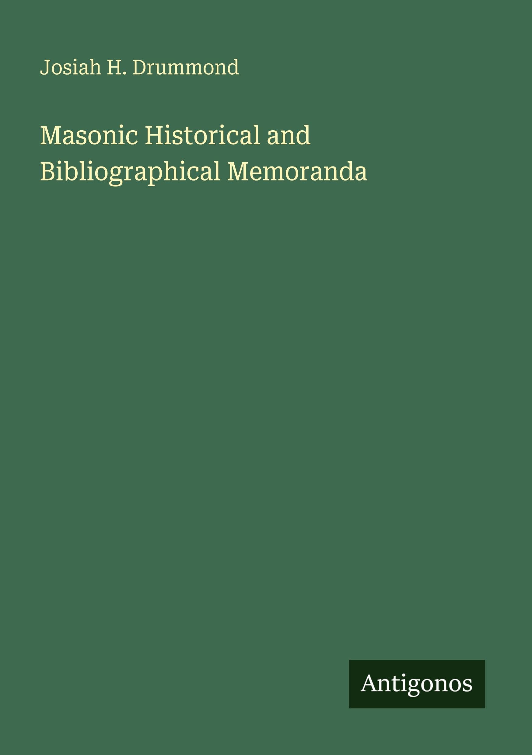 Masonic Historical and Bibliographical Memoranda