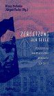 Zersetzung der Seele: Psychologie und Psychiatrie im Dienste der Stasi