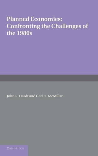 Planned Economies: Confronting the Challenges of the 1980s (International Council for Central and East European Studies)