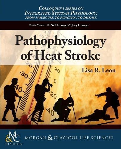 Pathophysiology of Heat Stroke (Colloquium Series on Integrated Systems Physiology)