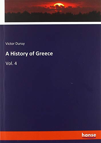 A History of Greece: Vol. 4