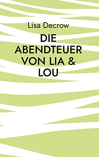 Die Abendteuer von Lia & Lou: Das Geheimnis des magischen Drachens
