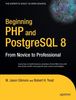 Beginning PHP and PostgreSQL 8: From Novice to Professional (Beginning: From Novice to Professional)