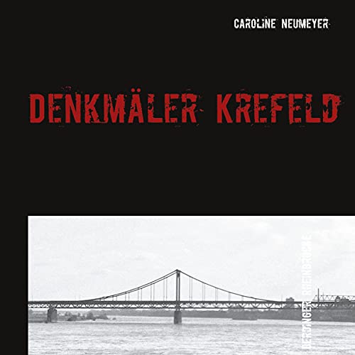 Denkmäler Krefeld: Nordrhein Westfalen, Deutschland