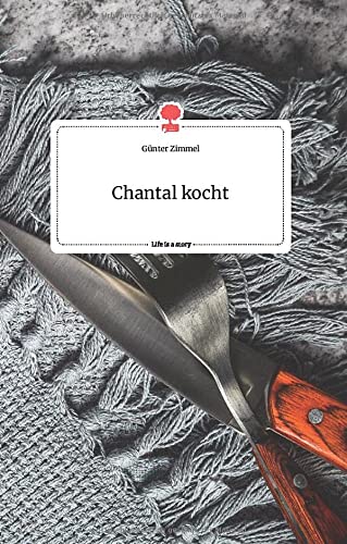 Chantal kocht. Life is a Story - story.one