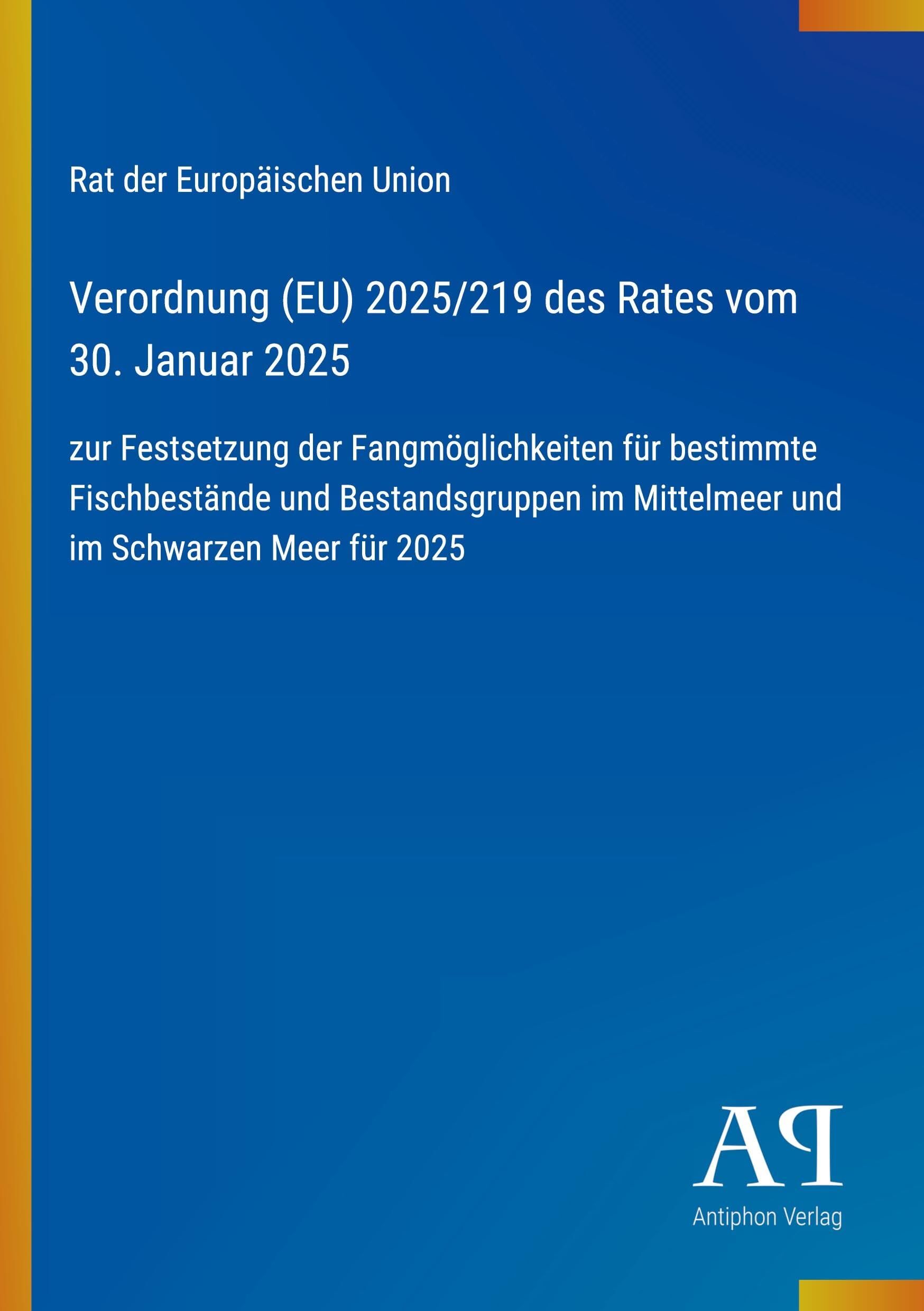Verordnung (EU) 2025/219 des Rates vom 30. Januar 2025