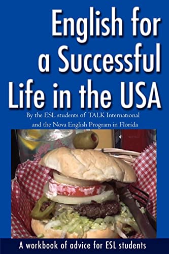 English for a Successful Life in the USA: A workbook of advice for ESL students