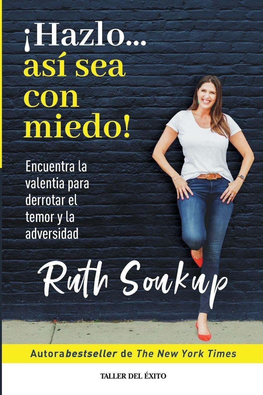 ¡Hazlo... así sea con miedo!