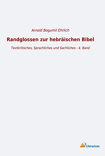 Randglossen zur hebräischen Bibel: Textkritisches, Sprachliches und Sachliches - 4. Band