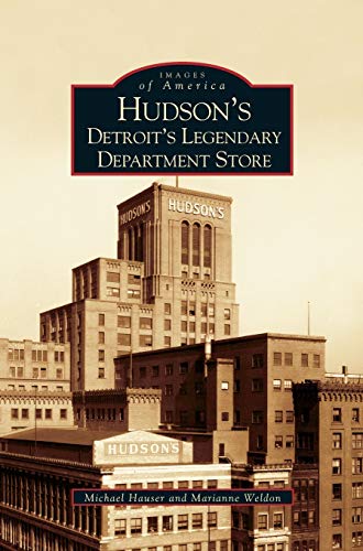 Hudson's: : Detroit's Legendary Department Store