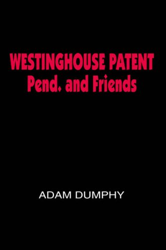 WESTINGHOUSE PATENT Pend. and Friends