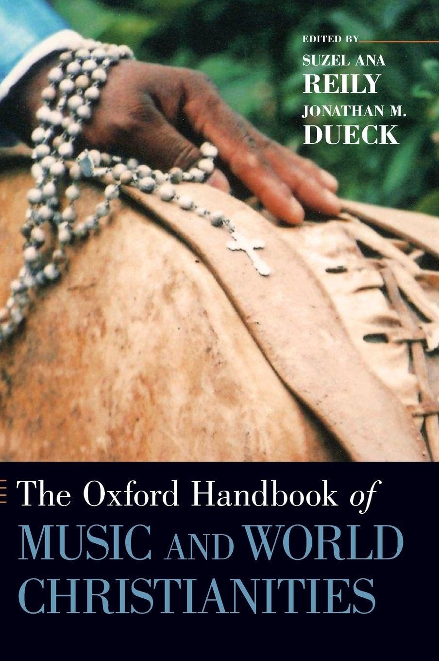 The Oxford Handbook of Music and World Christianities (Oxford Handbooks)