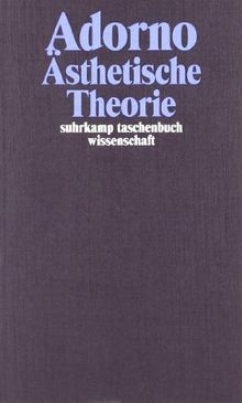 Gesammelte Schriften in 20 Bänden: Band 7: Ästhetische Theorie (suhrkamp taschenbuch wissenschaft)