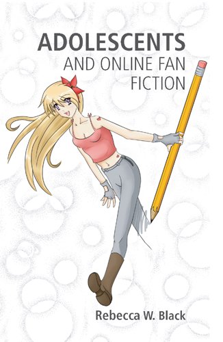 Adolescents and Online Fan Fiction (New Literacies and Digital Epistemologies)