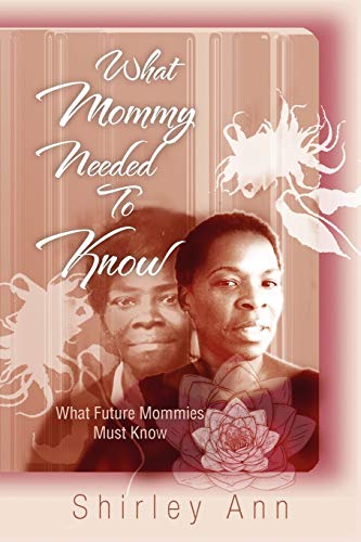 What Mommy Needed To Know