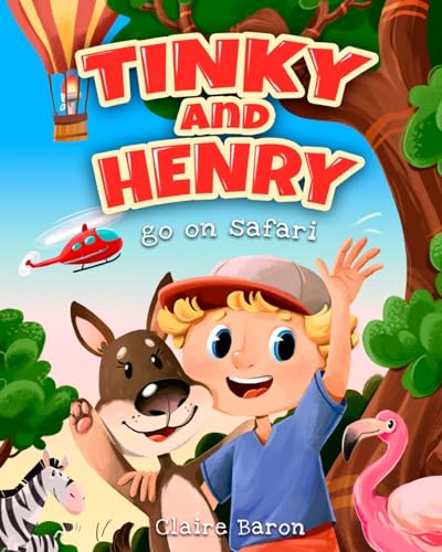 Tinky and Henry Go On Safari (The Adventures of Tinky & Henry, Band 1)
