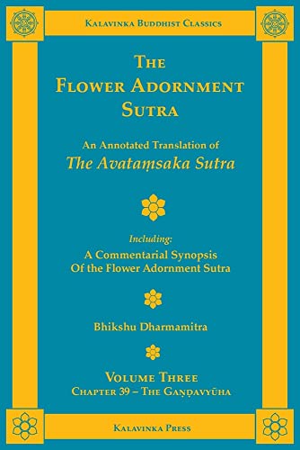 unbekannt The Flower Adornment Sutra - Volume Three, An Annotated Translation Of The Avata¿saka Sutra With A Commentarial Synopsis Of The Flower Adornment