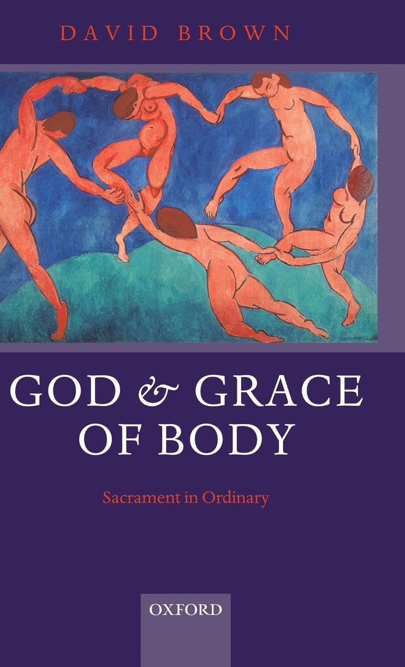 GOD & GRACE OF BODY: SACRAMENT ORDIN C