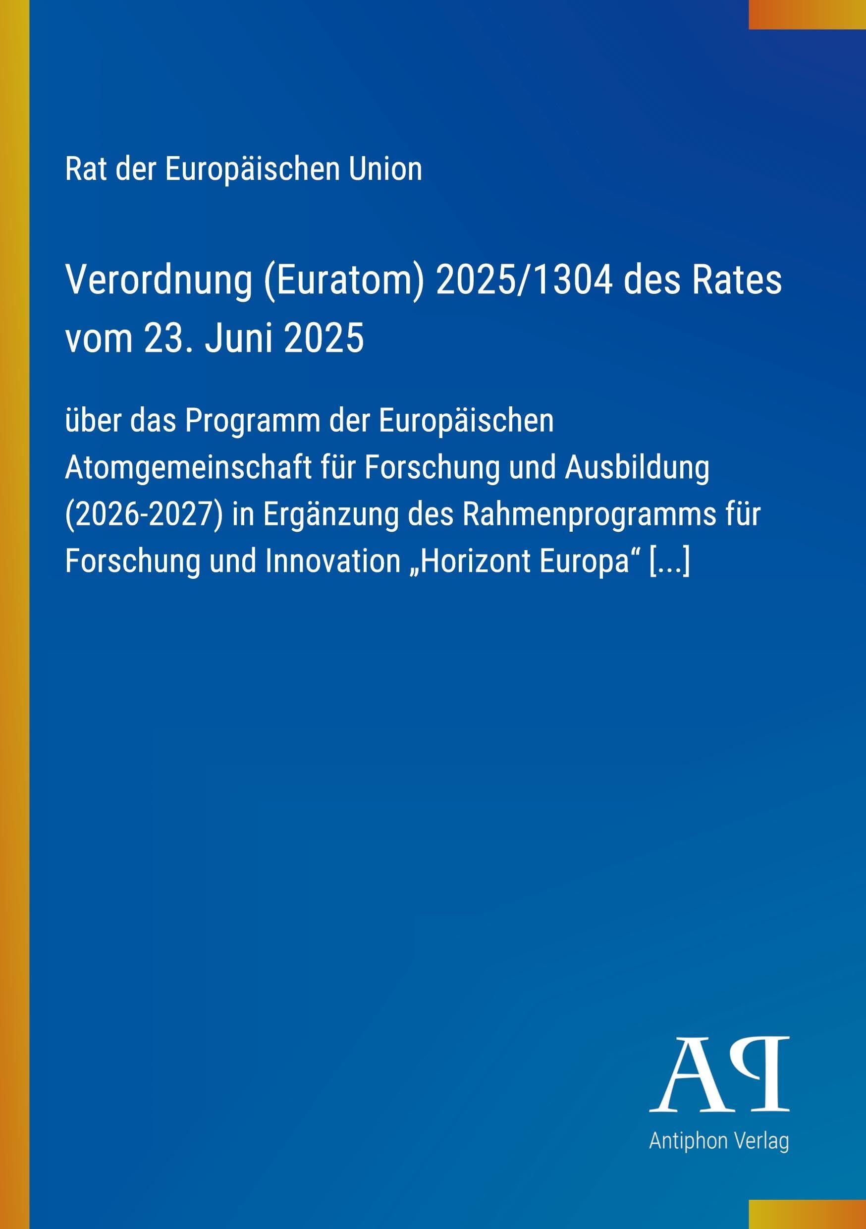 Verordnung (Euratom) 2025/1304 des Rates vom 23. Juni 2025