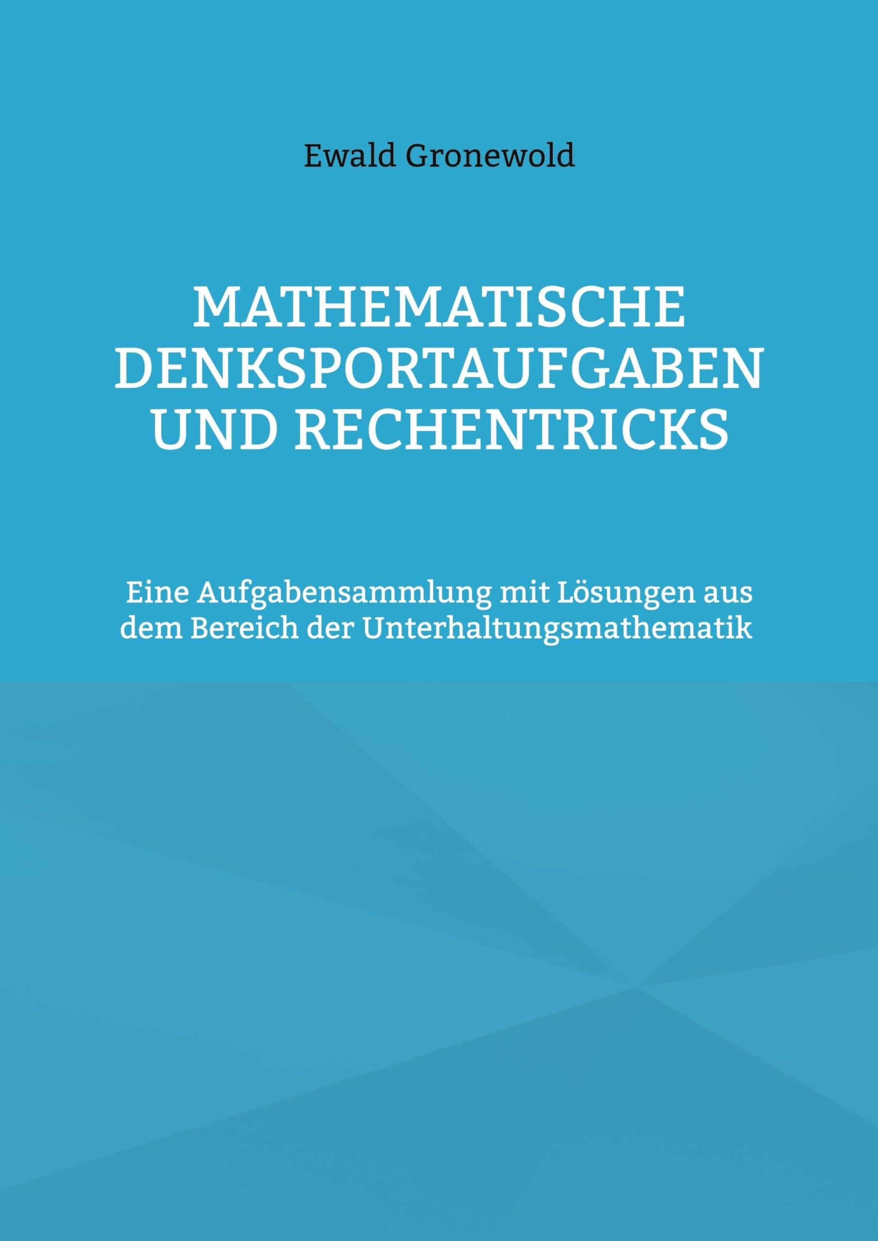 Mathematische Denksportaufgaben und Rechentricks