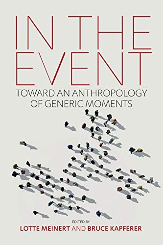 In the Event: Toward an Anthropology of Generic Moments