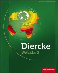 Diercke Weltatlas 2: für Rheinland-Pfalz und das Saarland: aktuelle Ausgabe