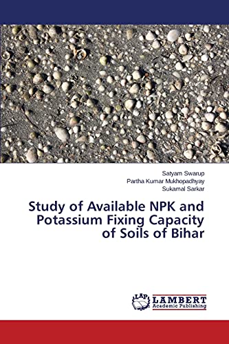 Study of Available NPK and Potassium Fixing Capacity of Soils of Bihar